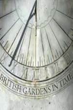 Watch British Gardens in Time Xmovies8