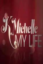 Watch K.Michelle My Life  Xmovies8