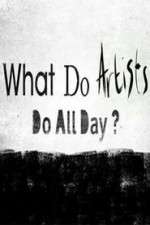 Watch What Do Artists Do All Day? Xmovies8