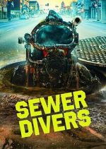 Watch Sewer Divers Xmovies8