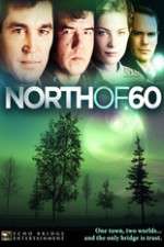 Watch North of 60 Xmovies8