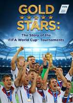 Watch Gold Stars: The Story of the FIFA World Cup Tournaments Xmovies8