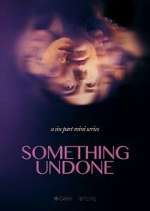 Watch Something Undone Xmovies8