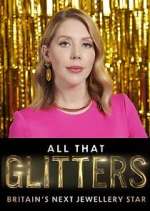 Watch All That Glitters: Britain's Next Jewellery Star Xmovies8