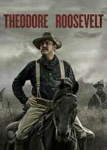 Watch Theodore Roosevelt Xmovies8