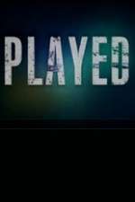 Watch Played (CA) Xmovies8