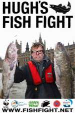 Watch Hugh's Fish Fight Xmovies8