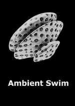Watch Ambient Swim Xmovies8