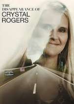 Watch The Disappearance of Crystal Rogers Xmovies8