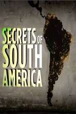 Watch Secrets Of South America Xmovies8