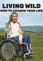 Watch Living Wild: How to Change Your Life Xmovies8