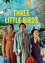 Watch Three Little Birds Xmovies8