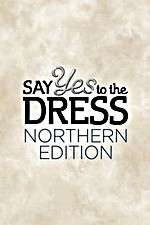 Watch Say Yes to the Dress: Northern Edition Xmovies8