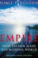 Watch Empire How Britain Made the Modern World Xmovies8