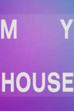 Watch My House Xmovies8