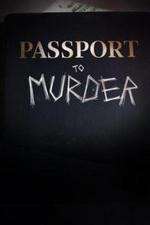 Watch Passport to Murder Xmovies8