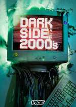 Watch Dark Side of the 2000's Xmovies8