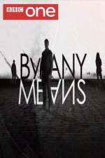 Watch By Any Means Xmovies8