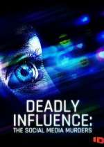 Watch Deadly Influence: The Social Media Murders Xmovies8