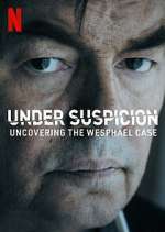Watch Under Suspicion: Uncovering the Wesphael Case Xmovies8