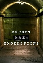 Watch Secret Nazi Expeditions Xmovies8