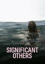 Watch Significant Others Xmovies8