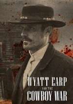 Watch Wyatt Earp and the Cowboy War Xmovies8