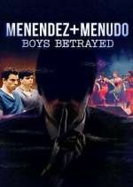 Watch Menendez + Menudo: Boys Betrayed Xmovies8