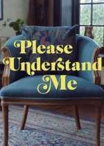 Watch Please Understand Me Xmovies8