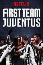 Watch First Team: Juventus Xmovies8