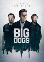 Watch Big Dogs Xmovies8