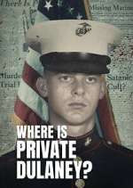 Watch Where Is Private Dulaney? Xmovies8