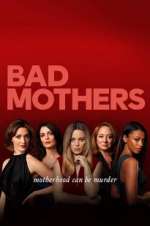 Watch Bad Mothers Xmovies8