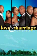 Watch Love & Marriage: Huntsville Xmovies8