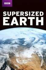 Watch Supersized Earth Xmovies8