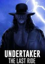Watch Undertaker: The Last Ride Xmovies8