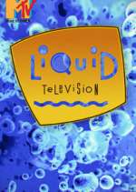 Watch Liquid Television Xmovies8