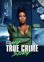 Watch My True Crime Story Xmovies8