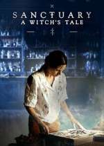 Watch Sanctuary: A Witch's Tale Xmovies8