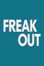 Watch Freak Out Xmovies8