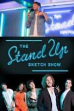 Watch The Stand Up Sketch Show Xmovies8