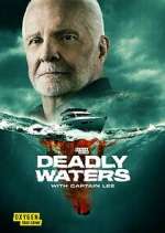 Watch Deadly Waters with Captain Lee Xmovies8