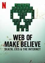 Watch Web of Make Believe: Death, Lies and the Internet Xmovies8