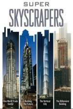 Watch Super Skyscrapers Xmovies8