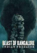 Watch Beast of Bangalore: Indian Predator Xmovies8