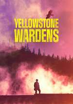 Watch Yellowstone Wardens Xmovies8