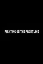 Watch Fighting on the Frontline Xmovies8
