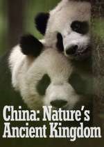 Watch China: Nature's Ancient Kingdom Xmovies8