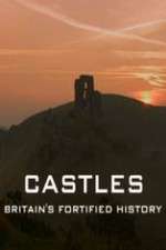 Watch Castles Britain's Fortified History Xmovies8