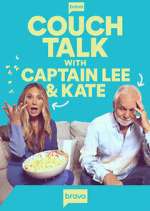 Watch Couch Talk with Captain Lee and Kate Xmovies8